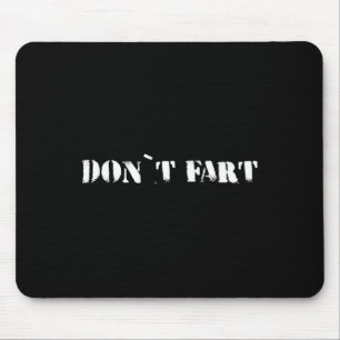 Don`t Fart Gym Sport Bodybuilding Protein Workout  Mouse Pad