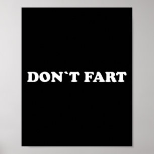 Don`t Fart Gym Sport Bodybuilding Protein Workout  Poster