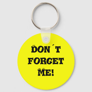 Don´t forget me! keychain