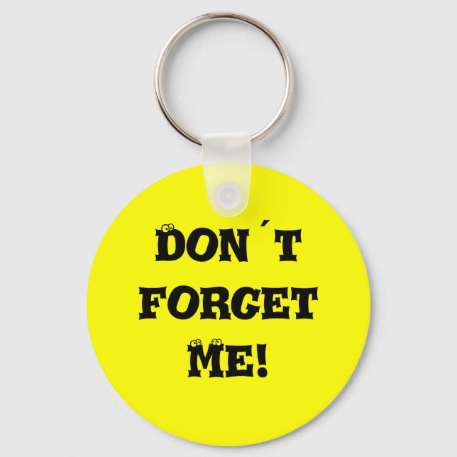Don´t forget me! keychain (Front)