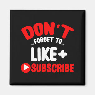 Don’t Forget To Like And Subscribe Social Media In Magnet