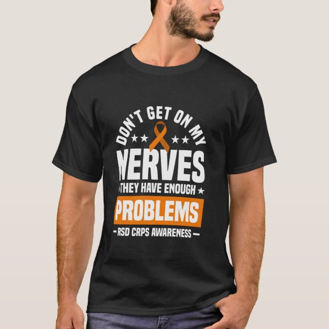 Don t Get On My Nerves RSD CRPS Awareness T Shirt  (Front)