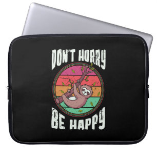 Don’t Hurry Be Happy Funny Cute Lazy Sloth Laptop Sleeve