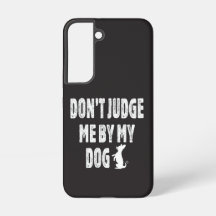 Don’t judge me by my dog