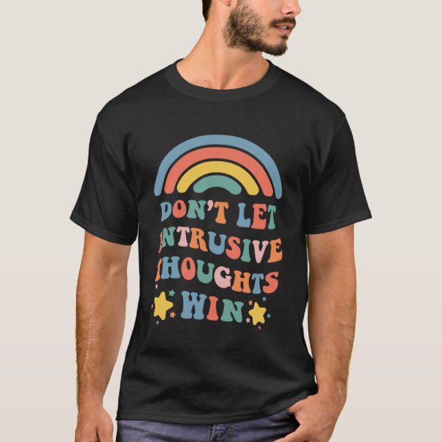 Don t Let Intrusive Thoughts Win  Boho Rainbow T-Shirt (Front)