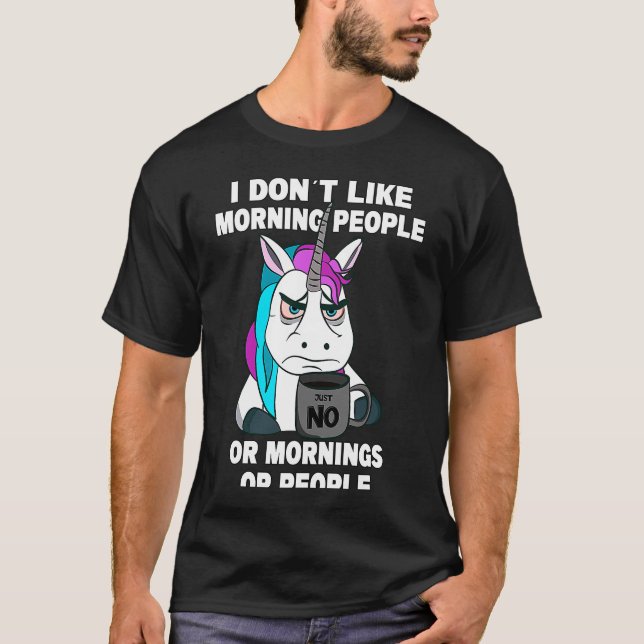 Don´t like people Grumpy  unicorn with coffee mug T-Shirt (Front)