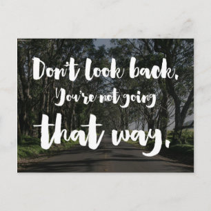 Don’t Look Back Quote Postcard