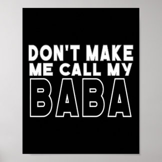 Don&# t Make Me Call My Toddler Grandpa Fathers D Poster