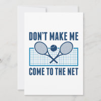 Don’t Make Me Come To The Net
