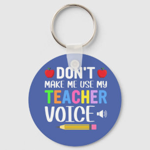 Don’t make use my teacher Voice Keychain