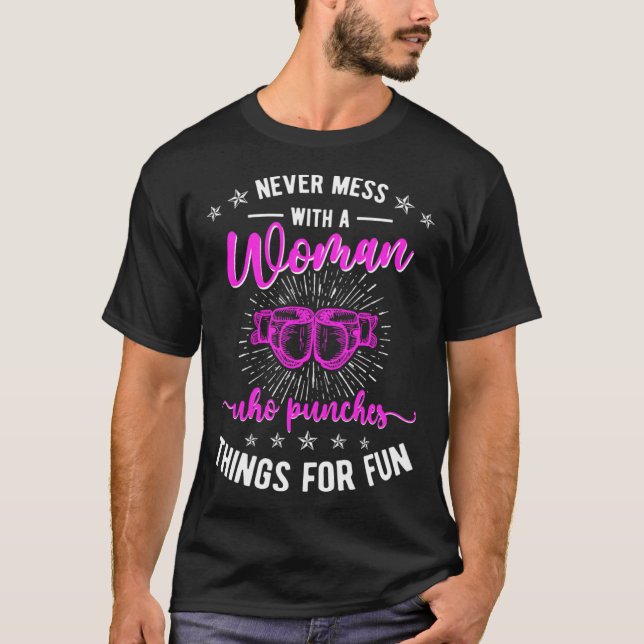 Don t Mess With A Woman Kickboxing Kickboxer T-Shirt (Front)