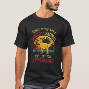 Don’T Mess With Grandmasaurus You’Ll Get Jurasskic T-Shirt