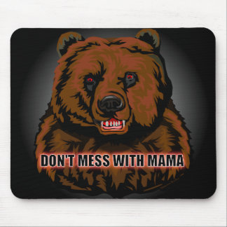 DON"T MESS WITH MAMA - Mouse Pad