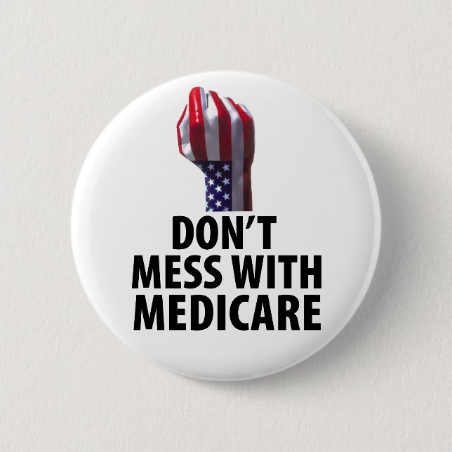 Don’t Mess with Medicare 2 Inch Round Button (Front)