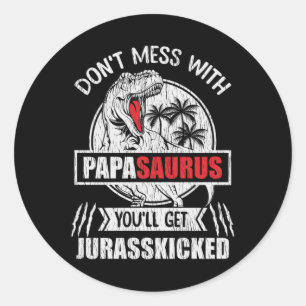Don’t Mess With Papasaurus Funny Papa Grandpa Gift Classic Round Sticker