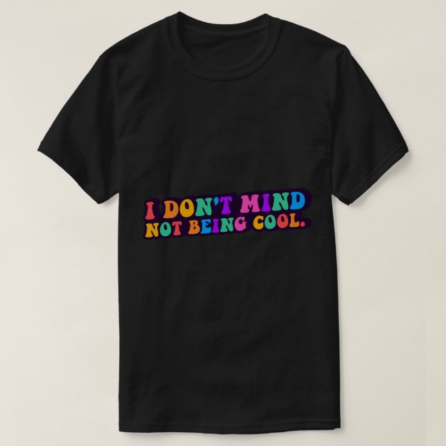 Don_t Mind Be Cool - Chris Martin   T-Shirt (Design Front)