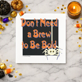 Don’t Need a Brew to Be Bold | Sober Halloween Napkin