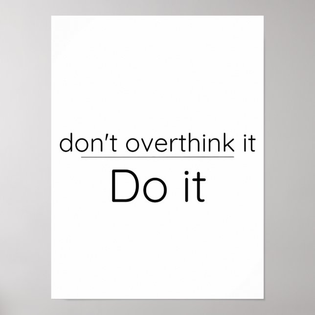 Don’t overthink it - Motivational Poster (Front)