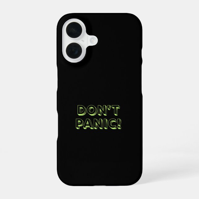 Don’t Panic iPhone 16 Case (Back)