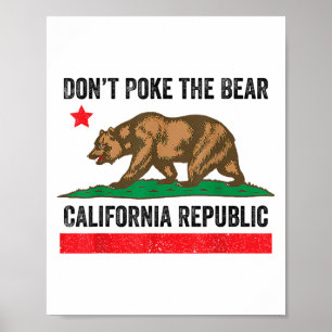 Don’t Poke The Bear California Republic Poster