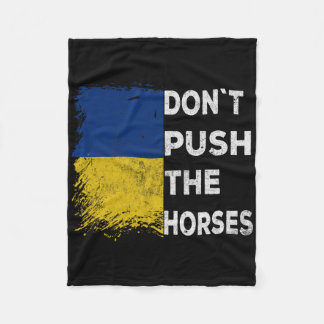 Don´t Push The Horses Ukraine Flag 1 Fleece Blanket
