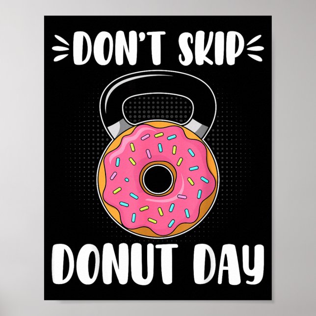 Don’t Skip Donut Day Funny Workout For Donut Lover Poster (Front)