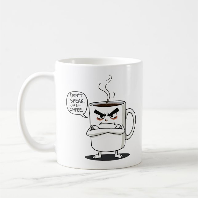 Don’t Speak – Just Coffee Mug (Left)
