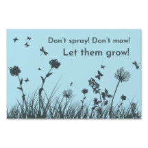 “Don’t spray!  Don’t mow!  Let them grow!” Message