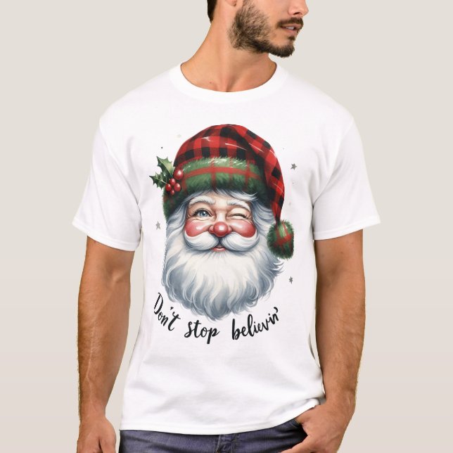 Don’t Stop Believin’ Santa T-Shirt (Front)