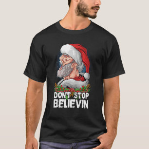 Don t Stop Believing Santa Claus Sunglasses T-Shirt