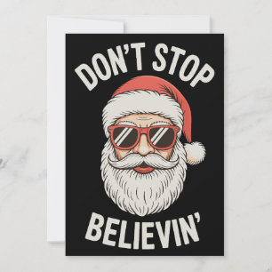 Don’t Stop Believing Santa Funny Christmas Holiday Card