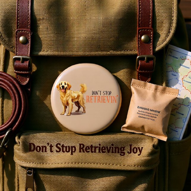 Don’t Stop Retrievin’ Golden Retriever Funny Dog 1 Inch Round Button (Don’t Stop Retrievin’ Golden Retriever Funny Dog Button)