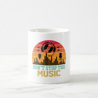 Don’t Stop The Music Coffee Mug