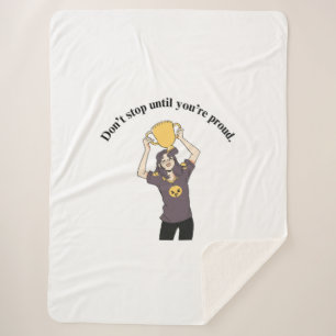 Don’t Stop Until You’re Proud Sherpa Blanket