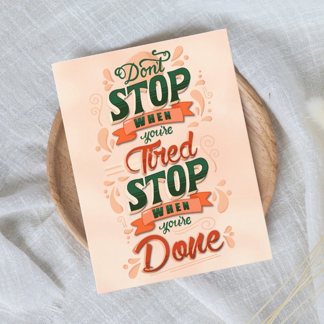 Don’t stop when you’re tired stop when you’re done postcard (Creator Uploaded)