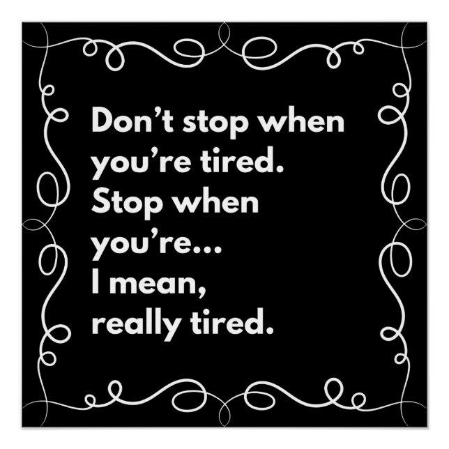 Don’t stop when you’re tired. Stop when you’re...  Poster (Front)