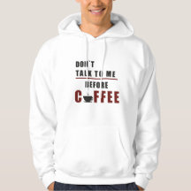 “Don’t Talk to Me Before Coffee – Funny Morning Co