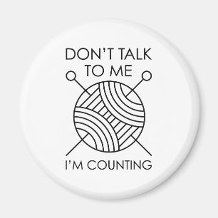 Don’t Talk To Me Magnet