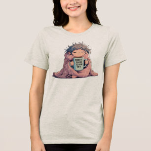 Don’t Talk to Me Yet” – Funny Morning Mood Cartoon Tri-Blend Shirt