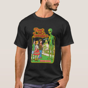 DON’T TALK TO STRANGERS Classic T-Shirt