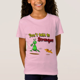 Don’t Talk To strangers-Funny UFO Green Alien Cool T-Shirt