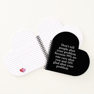 Don’t Tell People About Your Problems" – Bold Notebook