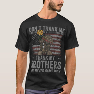 Don t Thank Me Veteran Appreciation Quote Front Pr T-Shirt