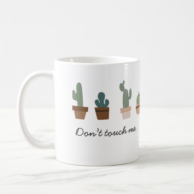 Don’t Touch me Pun Cactus in a Pot Coffee Mug (Left)