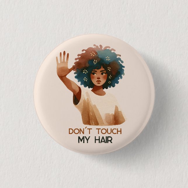 "Don´t touch my hair" - woman with Afro illustrati 1 Inch Round Button (Front)