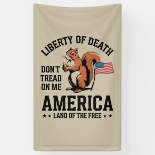 Don’t Tread on Me Squirrel Liberty Justice  Banner