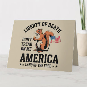 Don’t Tread on Me Squirrel Liberty Justice Card