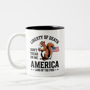 Don’t Tread on Me Squirrel Liberty Justice  Two-Tone Coffee Mug