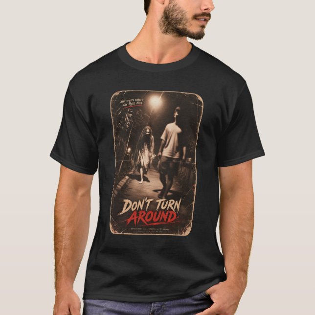 Don’t Turn Around T-Shirt (Front)