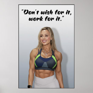 Don’t Wish For It, Work For It Poster